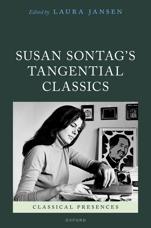 Susan Sontag's Tangential Classics (Classical Presences) - Image 1