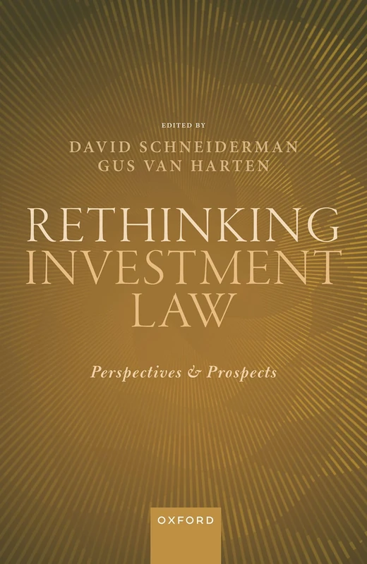 Rethinking Investment Law: Perspectives and Prospects