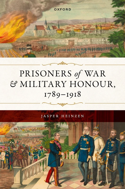 Prisoners of War and Military Honour, 1789–1918 - Image 1
