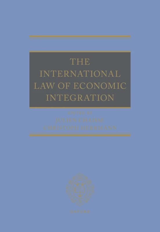 The International Law of Economic Integration