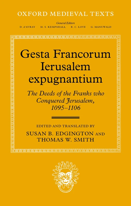 Oxford Medieval Texts - Gesta Francorum Ierusalem Jerusalem