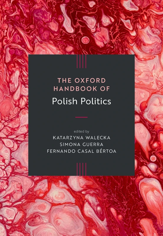 The Oxford Handbook of Polish Politics
