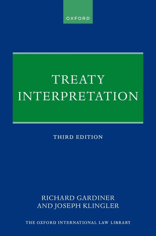 Treaty Interpretation (Oxford International Law Library)