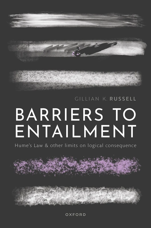 Barriers to Entailment: Hume's Law and other Limits on Logical Consequence