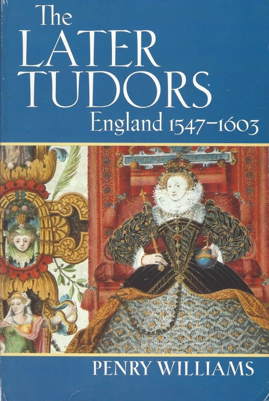 The Later Tudors: England, 1547-1603 (New Oxford History of England)
