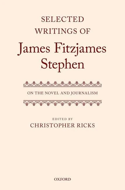 Selected Writings of James Fitzjames Stephen: On the Novel and Journalism - Image 1