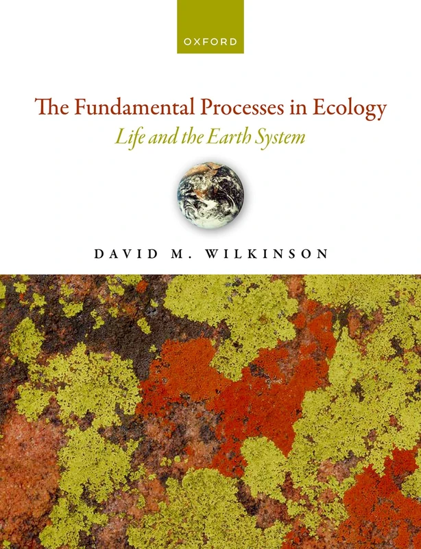 The Fundamental Processes in Ecology: Life and the Earth System - Image 1