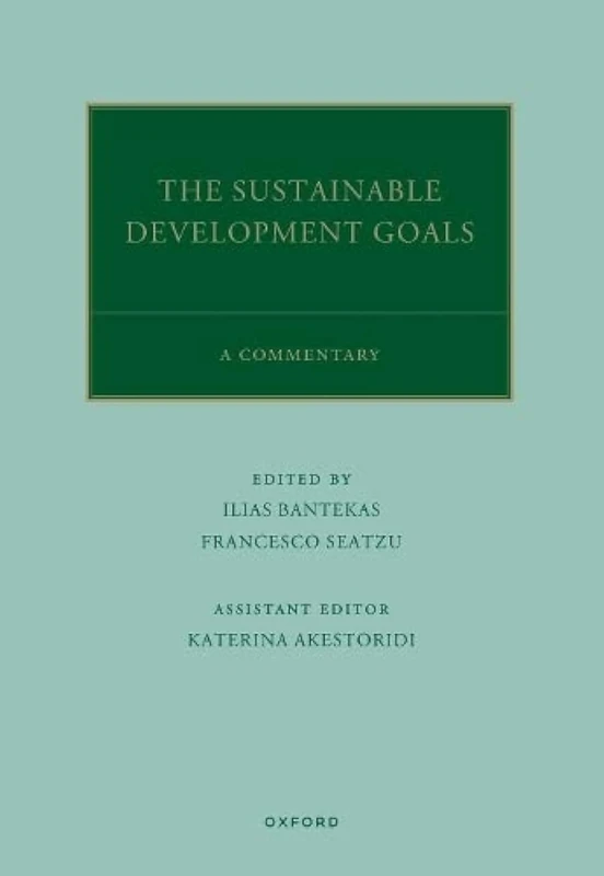 The UN Sustainable Development Goals: A Commentary (Oxford Commentaries on International Law)