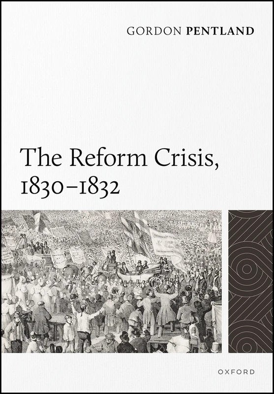 The Reform Crisis, 1830–1832
