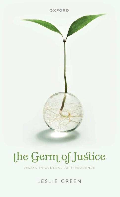 The Germ of Justice: Essays in General Jurisprudence