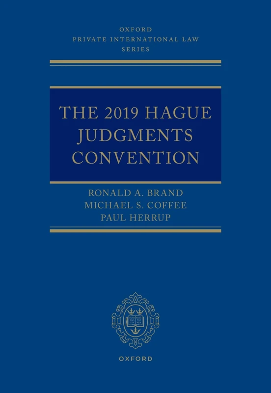 The 2019 Hague Judgments Convention (Oxford Private International Law Series)
