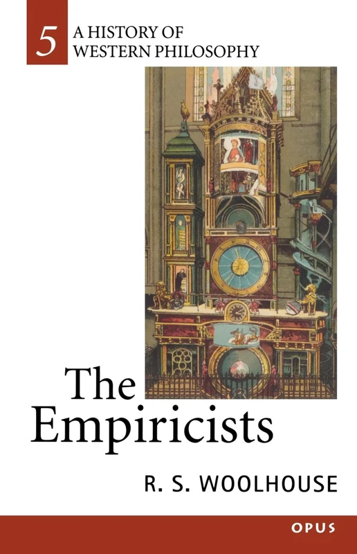 The Empiricists (A History of Western Philosophy): 5