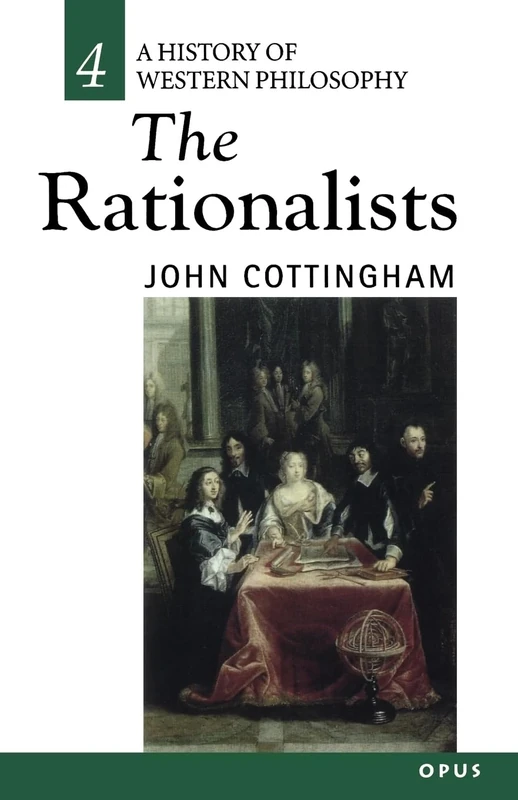 The Rationalists (History Of Western Philosophy Series): 4