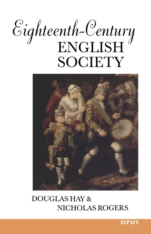 Eighteenth-Century English Society: Shuttles and Swords (Opus Books)