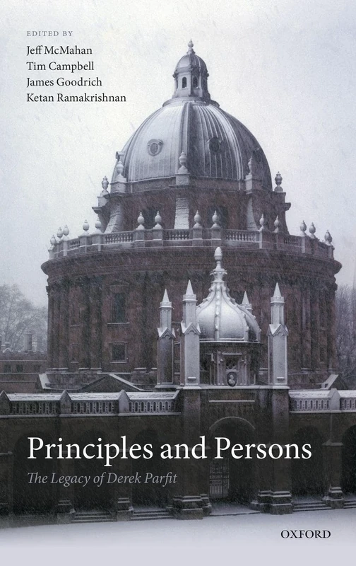 PRINCIPLES & PERSONS:LEGACY OF DEREK PARFIT: The Legacy of Derek Parfit