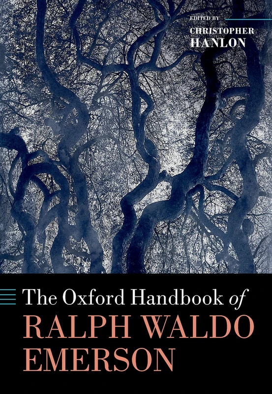 Oxford Handbook of Ralph Waldo Emerson - Oxford University Press