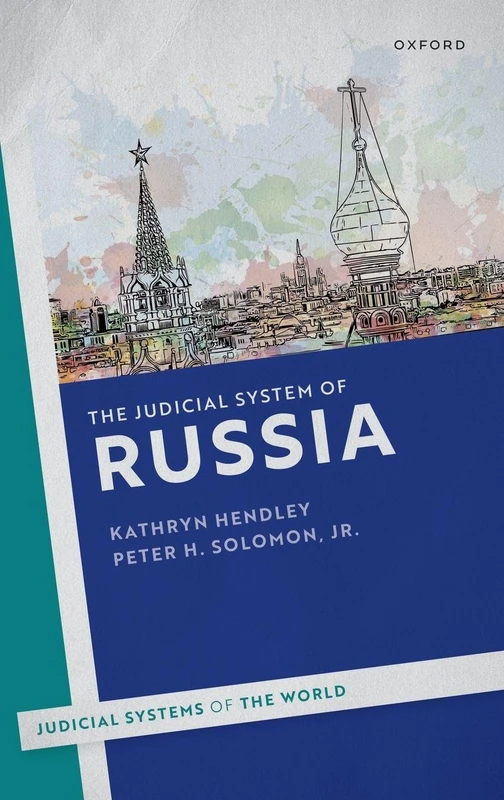 The Judicial System of Russia (Judicial Systems of the World)