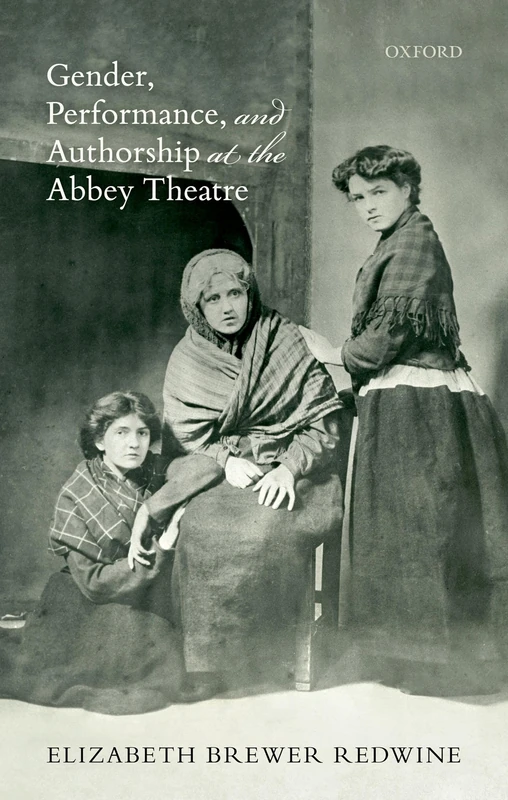 Gender, Performance, and Authorship at the Abbey Theatre - Image 1