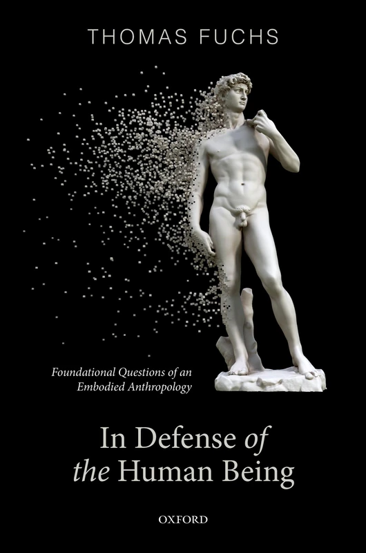 IN DEFENCE OF HUMAN BEING:FOUNDAT QUESTIONS EMBODIED ANTHROPOLOGY: Foundational Questions of an Embodied Anthropology