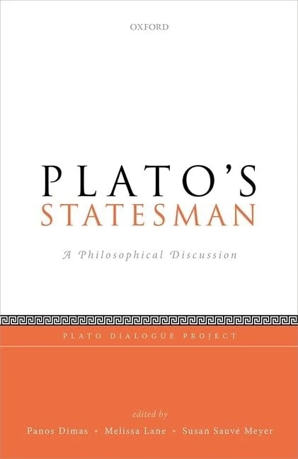 Plato's Statesman: A Philosophical Discussion (Plato Dialogue Project)