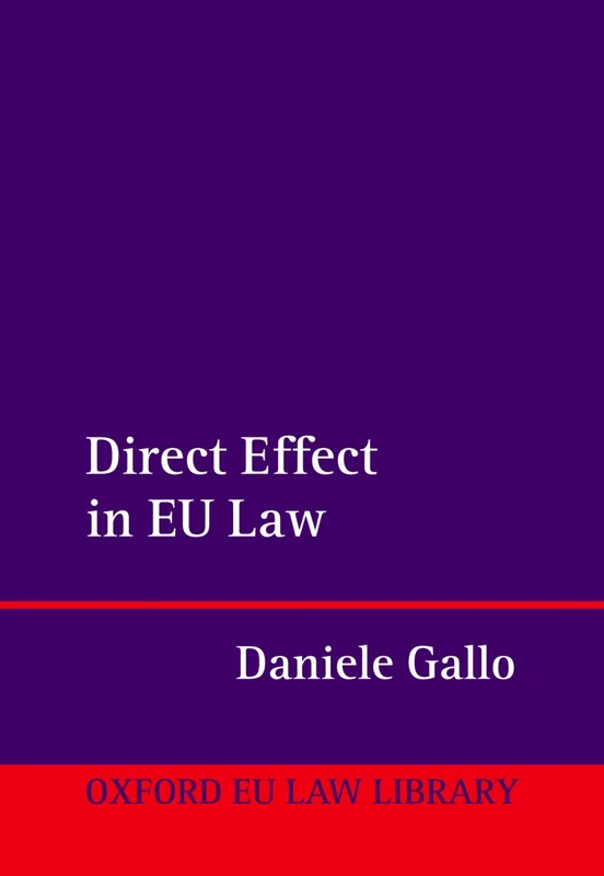 Direct Effect in EU Law (Oxford European Union Law Library)