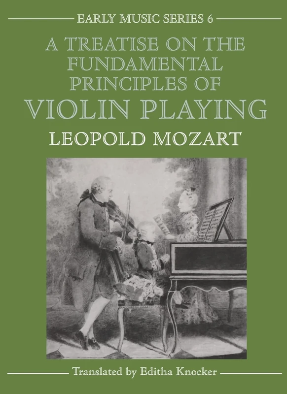 A Treatise on the Fundamental Principles of Violin Playing (Oxford Early Music): 6 (Early Music Series)