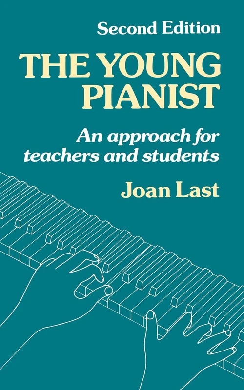 The Young Pianist: A New Approach for Teachers and Students