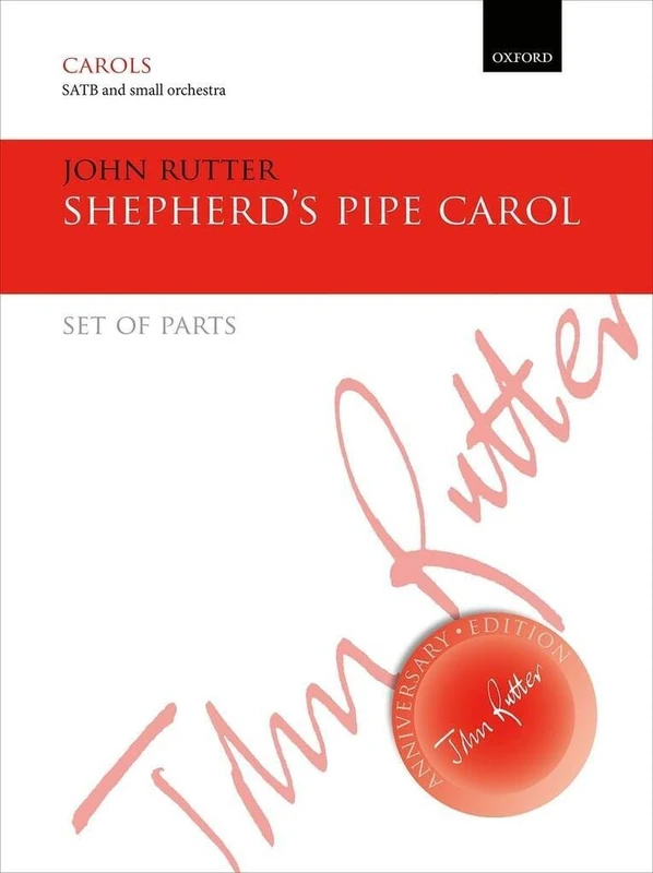 Shepherd's Pipe Carol: Set of parts for SATB version (John Rutter Anniversary Edition)