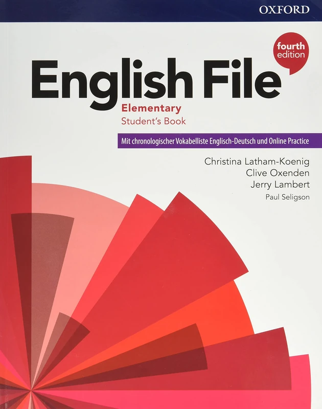 Eng File 4e Elem Students Book with German Wlist & Online Practice Pk (De/ch/at): Mit chronologischer Vokabelliste Englisch -Deutsch und Online practice
