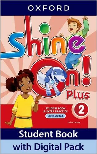 Shine On! Plus: Level 2: Student Book with Digital Pack: Print Student Book and 2 years' access to Student e-book, Workbook e-book, Online Practice and Student Resources.