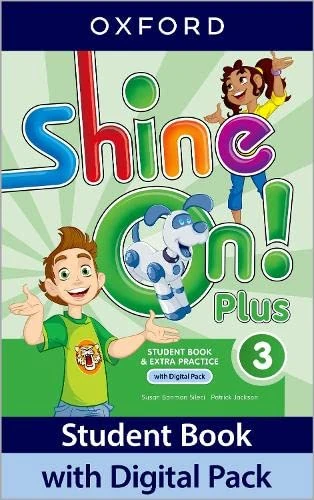 Shine On! Plus: Level 3: Student Book with Digital Pack: Print Student Book and 2 years' access to Student e-book, Workbook e-book, Online Practice and Student Resources.