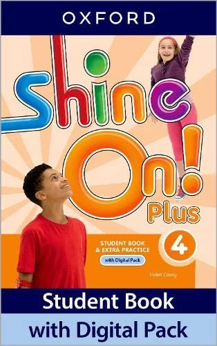 Shine On! Plus: Level 4: Student Book with Digital Pack: Print Student Book and 2 years' access to Student e-book, Workbook e-book, Online Practice and Student Resources.