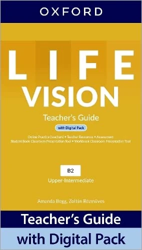 Life Vision: Upper Intermediate: Teacher's Guide with Digital Pack: Print Teacher's Guide and 4 years' access to Classroom Presentation Tools, Online Practice, Teacher Resources, and Assessment.