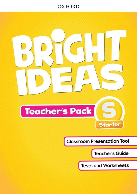 Bright Ideas: Starter: Teacher's Pack: Inspire curiosity, inspire achievement.