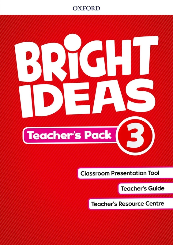 Bright Ideas: Level 3: Teacher's Pack: Inspire curiosity, inspire achievement.