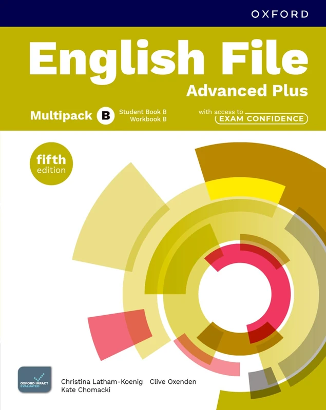 English File fifth edition: Advanced Plus: Student Book & Workbook with access to Exam Confidence Multipack B: Print Student Book & Workbook with 2 years' access to Exam Confidence Multipack B
