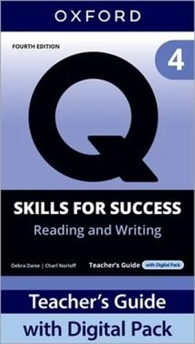 Q: Skills for Success Fourth Edition Level 4 Reading and Writing Teacher's Guide with Digital Pack: Print Teacher's Guide with 4 years' access to ... Resources, available on Oxford English Hub