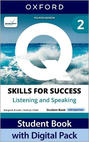 Q: Skills for Success Fourth Edition Level 2 Listening and Speaking Student Book with Digital Pack: Print Student Book with 2 years' access to the ... Resources, available on Oxford English Hub