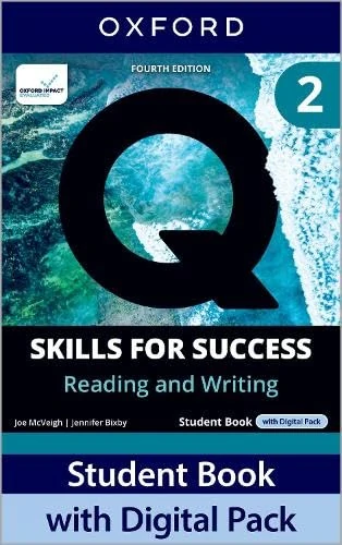 Q: Skills for Success Fourth Edition Level 2 Reading and Writing Student Book with Digital Pack: Print Student Book with 2 years' access to the ... Resources, available on Oxford English Hub