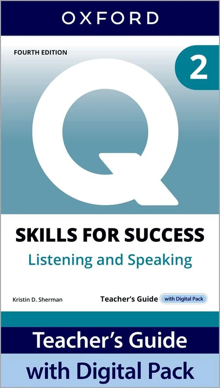 Q: Skills for Success Fourth Edition Level 2 Listening and Speaking Teacher's Guide with Digital Pack: Print Teacher's Guide with 4 years' access to ... Resources, available on Oxford English Hub