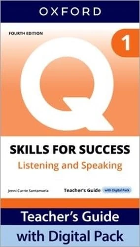 Q: Skills for Success Fourth Edition Level 1 Listening and Speaking Teacher's Guide with Digital Pack: Print Teacher's Guide with 4 years' access to ... Resources, available on Oxford English Hub