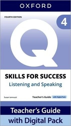 Q: Skills for Success Fourth Edition Level 4 Listening and Speaking Teacher's Guide with Digital Pack: Print Teacher's Guide with 4 years' access to ... Resources, available on Oxford English Hub