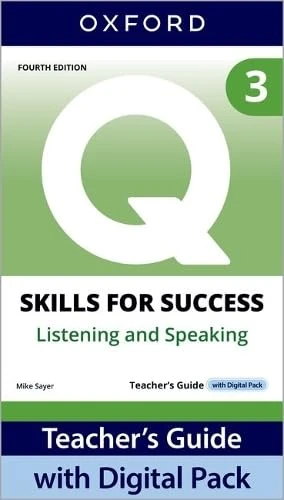 Q: Skills for Success Fourth Edition Level 3 Listening and Speaking Teacher's Guide with Digital Pack: Print Teacher's Guide with 4 years' access to ... Resources, available on Oxford English Hub
