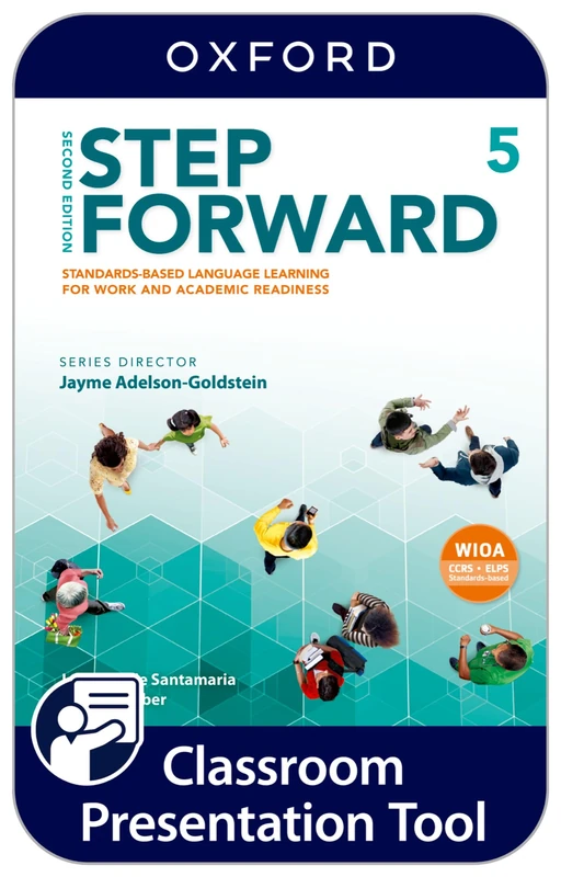 Step Forward: Level 5: Classroom Presentation Tool: Standards-based language learning for work and academic readiness