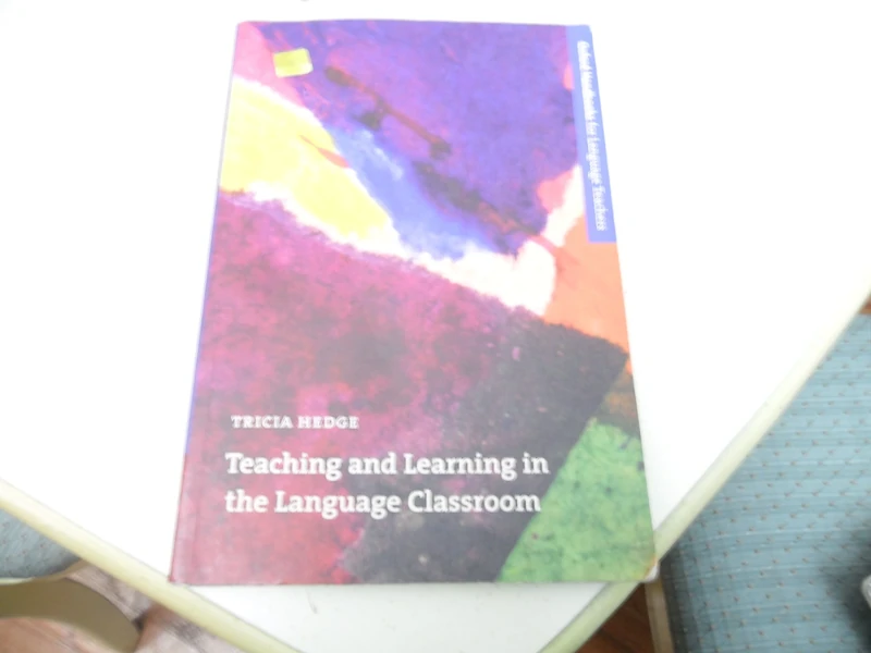 Teaching and Learning in the Language Classroom: A guide to current ideas about the theory and practice of English language teaching (Oxford Handbooks for Language Teachers)