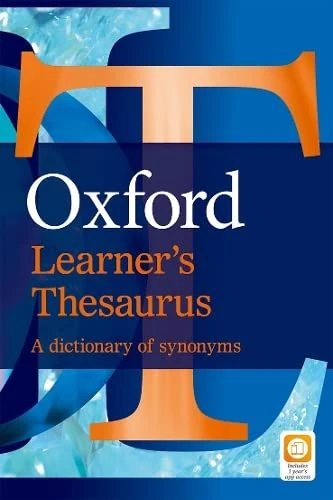 Oxford Learner's Thesaurus: Understand the differences between similar words