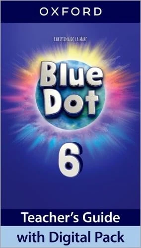 Blue Dot: Level 6: Teacher's Guide with Digital Pack: Print Teacher's Guide and 4 years' access to Classroom Presentation Tools, Online Practice and ... all available on Oxford English Hub - Image 1