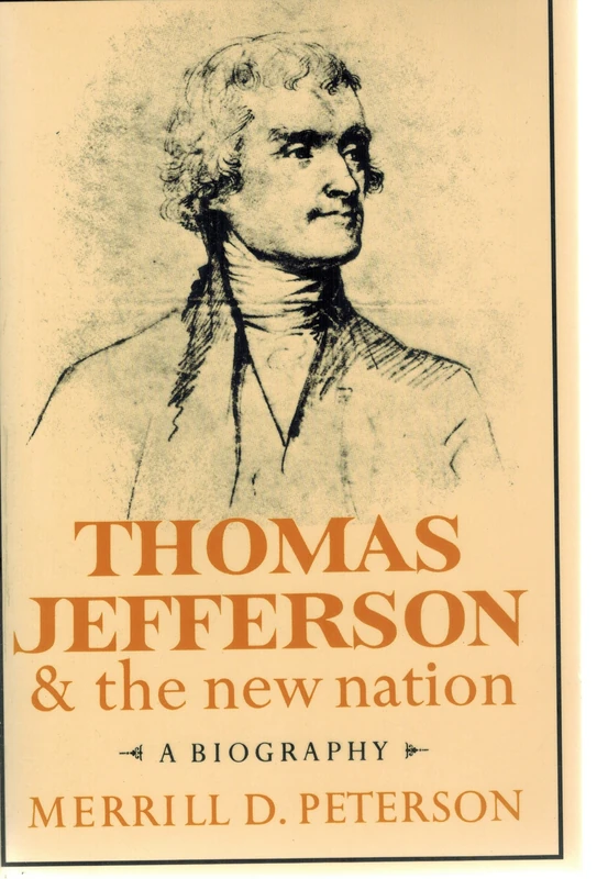 Thomas Jefferson and the New Nation: A Biography: 436 (Galaxy Books)