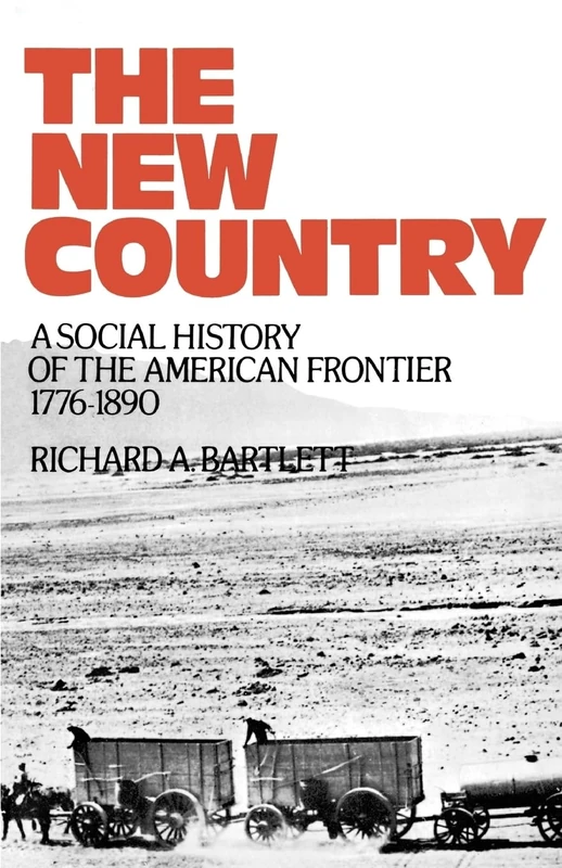 The New Country: A Social History of the American Frontier, 1776-1890: 452 (Galaxy Books) - Image 1