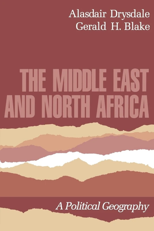 The Middle East and North Africa: A Political Geography